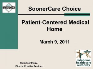 Sooner Care Choice PatientCentered Medical Home March 9