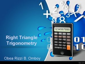 Right Triangle Trigonometry Obea Rizzi B Omboy Pythagorean