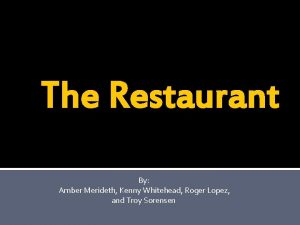 The Restaurant By Amber Merideth Kenny Whitehead Roger