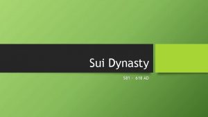 Sui Dynasty 581 618 AD Review of Vocabulary