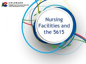 Nursing Facilities and the 5615 Nursing Facilities and