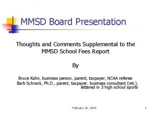 MMSD Board Presentation Thoughts and Comments Supplemental to