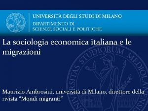 La sociologia economica italiana e le migrazioni Maurizio