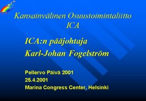 Kansainvlinen Osuustoimintaliitto ICA n pjohtaja KarlJohan Fogelstrm Pellervo