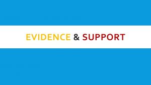 EVIDENCE SUPPORT SUPPORT PRETEST Directions Write 2 supporting