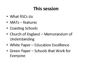 This session What RSCs do MATs features Coasting