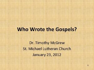 Who Wrote the Gospels Dr Timothy Mc Grew
