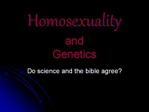 Homosexuality and Genetics Do science and the bible