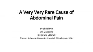 A Very Rare Cause of Abdominal Pain Dr