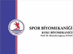 SPOR BYOMEKAN KOU BYOMEKAN Prof Dr Mustafa aatay