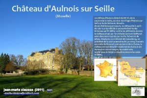 Chteau dAulnois sur Seille Moselle jeanmarie clausse 2011