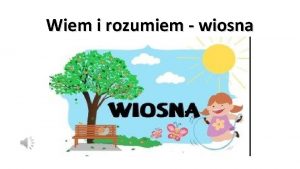 Wiem i rozumiem wiosna Kochane przedszkolaki Jak dobrze