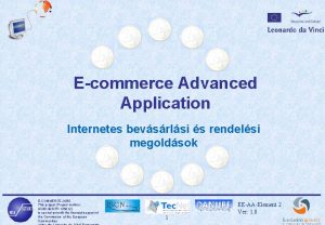 Ecommerce Advanced Application Internetes bevsrlsi s rendelsi megoldsok