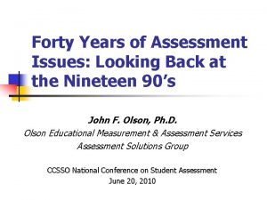Forty Years of Assessment Issues Looking Back at