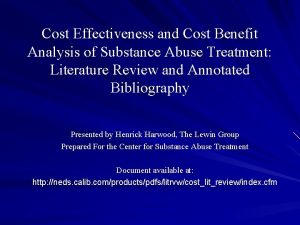 Cost Effectiveness and Cost Benefit Analysis of Substance