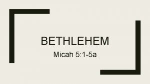 BETHLEHEM Micah 5 1 5 a Bethlehem 2