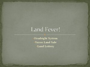 Land Fever Headright System Yazoo Land Sale Land