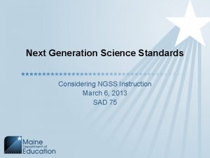 Next Generation Science Standards Considering NGSS Instruction March