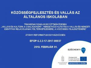 KZSSGFEJLESZTS S VALLS AZ LTALNOS ISKOLBAN TRANSZNACIONLIS EGYTTMKDSEK