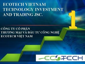 ECOTECH VIETNAM TECHNOLOGY INVESTMENT AND TRADING JSC CNG