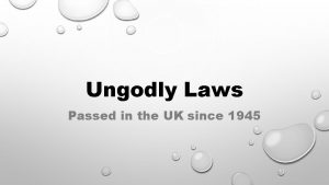Ungodly Laws Passed in the UK since 1945