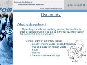 Dysentery What is dysentery Dysentery is an illness