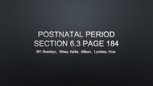 POSTNATAL PERIOD SECTION 6 3 PAGE 184 BY