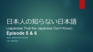Japanese That the Japanese Dont Know Episode 5