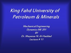 King Fahd University of Petroleum Minerals Mechanical Engineering