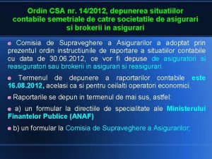 Ordin CSA nr 142012 depunerea situatiilor contabile semetriale