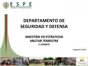 DEPARTAMENTO DE SEGURIDAD Y DEFENSA MAESTRA EN ESTRATEGIA