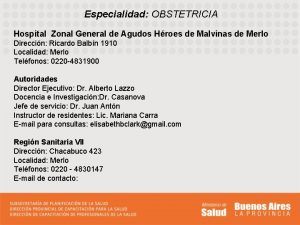 Especialidad OBSTETRICIA Hospital Zonal General de Agudos Hroes