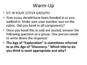 WarmUp SIT IN YOUR LETTER GROUPS Your essay