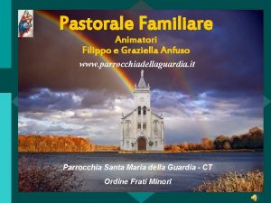 Pastorale Familiare Animatori Filippo e Graziella Anfuso www