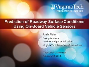 Prediction of Roadway Surface Conditions Using OnBoard Vehicle