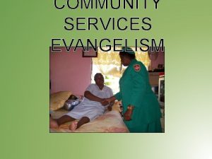 COMMUNITY SERVICES EVANGELISM ISAIAH 58 6 9 NKJV