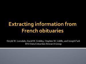 Extracting information from French obituaries Deryle W Lonsdale