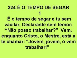 224 O TEMPO DE SEGAR 1 o tempo