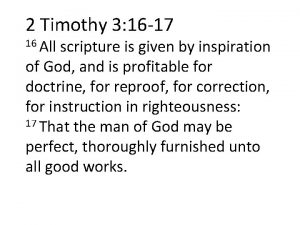 2 Timothy 3 16 17 16 All scripture