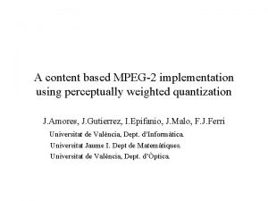 A content based MPEG2 implementation using perceptually weighted