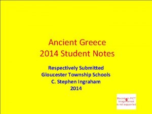 Ancient Greece 2014 Student Notes Respectively Submitted Gloucester