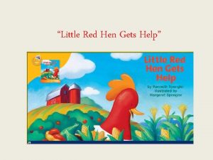 Little Red Hen Gets Help chorus A chorus