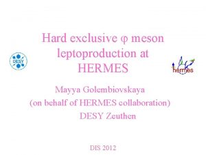 Hard exclusive meson leptoproduction at HERMES Mayya Golembiovskaya