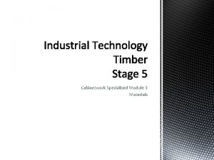 Cabinetwork Specialised Module 3 Materials Students learn about