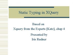 Static Typing in XQuery Based on Xquery from