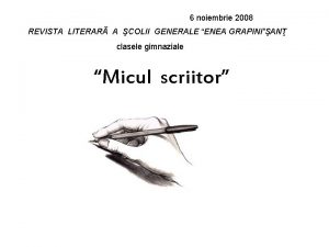 6 noiembrie 2008 REVISTA LITERAR A COLII GENERALE