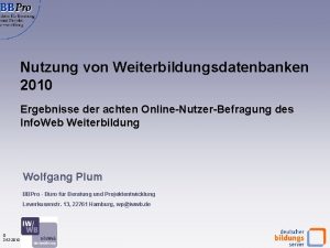 Nutzung von Weiterbildungsdatenbanken 2010 Ergebnisse der achten OnlineNutzerBefragung