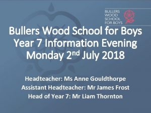 Bullers Wood School for Boys Year 7 Information