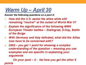 Warm Up April 30 Answer the following questions