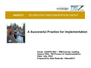 A Successful Practice for Implementation Event AASHTO RAC